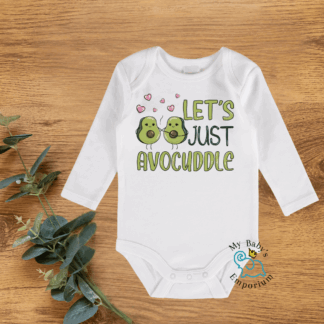 Baby Long Sleeve Onesie - Lets Just Avocuddle