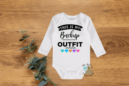 Baby Long Sleeve Onesie - This Is My Backup Outfit