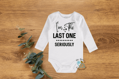 Baby Long Sleeve Onesie - I'm The Last One... Seriously