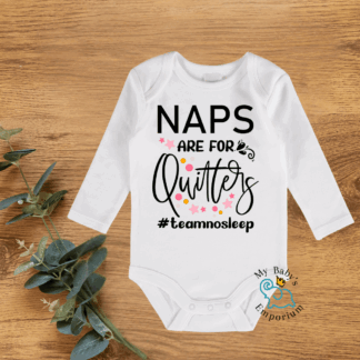 Baby Long Sleeve Onesie - Naps Are For Quitters