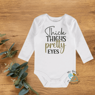 Baby Long Sleeve Onesie - Thick Thighs Pretty Eyes