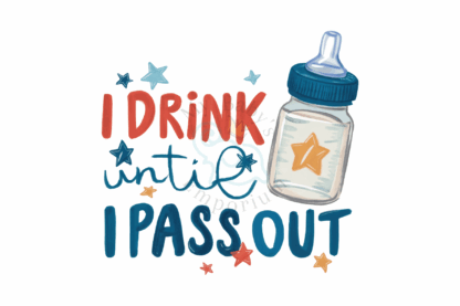 Baby Long Sleeve Onesie - I Drink Until I Pass Out - Image 2