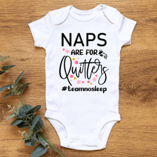 Baby Short Sleeve Onesie - Naps Are For Quitters
