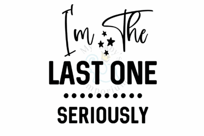 Baby Short Sleeve Onesie - I'm The Last One... Seriously - Image 2