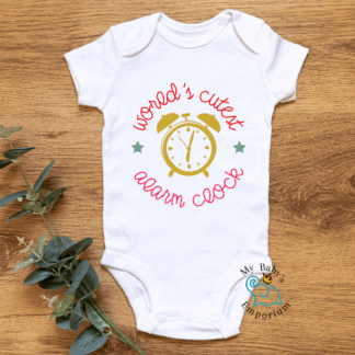 Baby Short Sleeve Onesie - Worlds Cutest Alarm Clock
