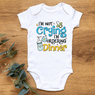 Baby Short Sleeve Onesie - I'm not crying, I'm ordering dinner!