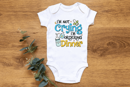 Baby Short Sleeve Onesie - I'm not crying, I'm ordering dinner!
