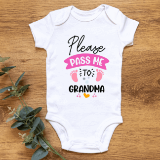 Baby Short Sleeve Onesie - Please pass me to Grandma