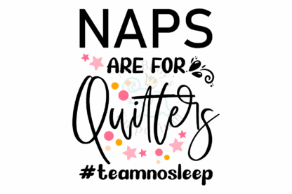 Baby Short Sleeve Onesie - Naps Are For Quitters - Image 2
