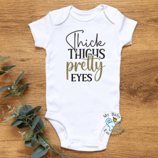 Baby Short Sleeve Onesie - Thick Thighs Pretty Eyes