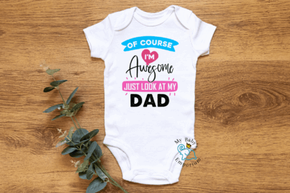 Baby Short Sleeve Onesie - Of Course I'm Awesome, Look.....